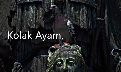 Kolak Ayam, Si Gurih Penuh Tradisi dan Ketaatan dari Gresik